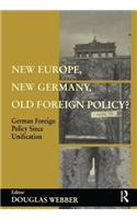 New Europe, New Germany, Old Foreign Policy?