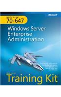 McItp Self-Paced Training Kit (Exam 70-647): Windows Server(r) Enterprise Administration