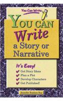You Can Write a Story or Narrative