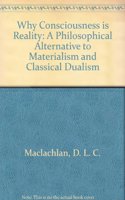 Why Consciousness is Reality
