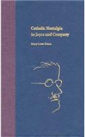 Catholic Nostalgia in Joyce and Company