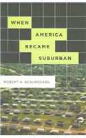 When America Became Suburban