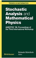 Stochastic Analysis and Mathematical Physics: ANESTOC ’98 Proceedings of the Third International Workshop(Trends in Mathematics)