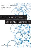 Solution-Focused Case Management