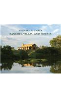 Michael G. Imber: Ranches, Villas, and Houses