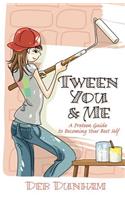 Tween You & Me