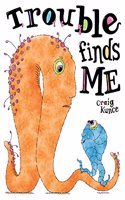 Trouble Finds Me