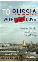 To Russia, with God's Love