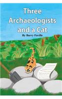 Three Archaeologists and a Cat