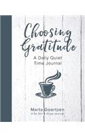 Choosing Gratitude: A Quiet Time Journal