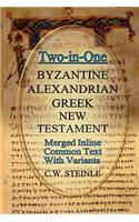 Two-in-One Byzantine Alexandrian Greek New Testament