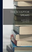 Sculptor Speaks
