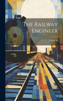 Railway Engineer; Volume 16