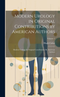 Modern Urology in Original Contributions by American Authors