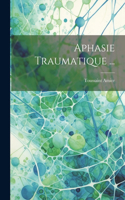 Aphasie Traumatique ...