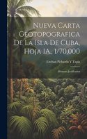 Nueva Carta Geotopografica De La Isla De Cuba, Hoja 1A., 1/70,000