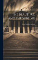 Beautiful and the Sublime