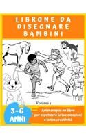 LIBRONE DA DISEGNARE BAMBINI 3 A 6 ANNI, Volume 1