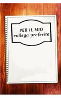 Per il mio collega preferito: Il libro dell'amicizia da iscrivere - L'ultimo giorno di lavoro
