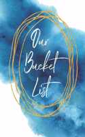 Our Bucket List