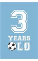 Soccer Notebook - 3 Years Old Soccer Journal - 3rd Birthday Gift for Soccer Player - Soccer Diary: Medium College-Ruled Journey Diary, 110 page, Lined, 6x9 (15.2 x 22.9 cm)