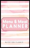 Menu & Meal Planner Nutrition Planner: A5 notebook 52 weeks calendar - planner - journal - meal tracker - motivational diary - fitness plan