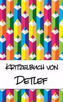 Kritzelbuch von Detlef: Kritzel- und Malbuch mit leeren Seiten für deinen personalisierten Vornamen