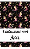 Kritzelbuch von Axel: Kritzel- und Malbuch mit leeren Seiten für deinen personalisierten Vornamen