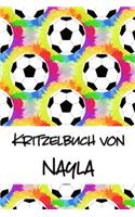 Kritzelbuch von Nayla: Kritzel- und Malbuch mit leeren Seiten für deinen personalisierten Vornamen