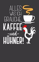 Alles was ich brauche, Kaffee und Hühner