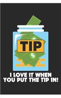 TIP I Love It When You put the Tip in!