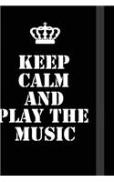 Keep Calm And Play The Music