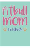 Pitbull Mom Composition Notebook of Dog Mom Journal