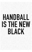 Handball Is The New Black
