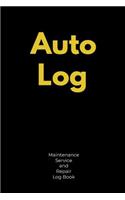Auto Log: Maintenance, Service and Repair Log Book: Record Book for Vehicles