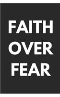 Faith Over Fear: Blank Lined Composition Notebook/Journal, 120 Page, Glossy Finish Quote Cover, 6x9