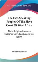 Ewe-Speaking Peoples Of The Slave Coast Of West Africa