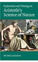 Explanation and Teleology in Aristotle's Science of Nature: (English)
