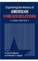 Explaining the History of American Foreign Relations