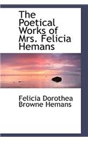 The Poetical Works of Mrs. Felicia Hemans