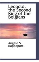 Leopold, the Second King of the Belgians