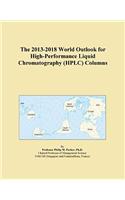 The 2013-2018 World Outlook for High-Performance Liquid Chromatography (HPLC) Columns