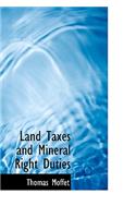 Land Taxes and Mineral Right Duties