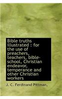 Bible Truths Illustrated