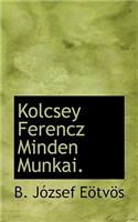 Kolcsey Ferencz Minden Munkai.