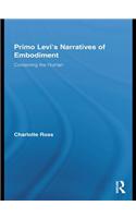 Primo Levi's Narratives of Embodiment