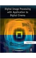 Digital Image Processing with Application to Digital Cinema