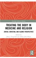 Treating the Body in Medicine and Religion