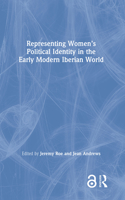 Representing Women’s Political Identity in the Early Modern Iberian World