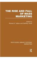 Rise and Fall of Mass Marketing (Rle Marketing)